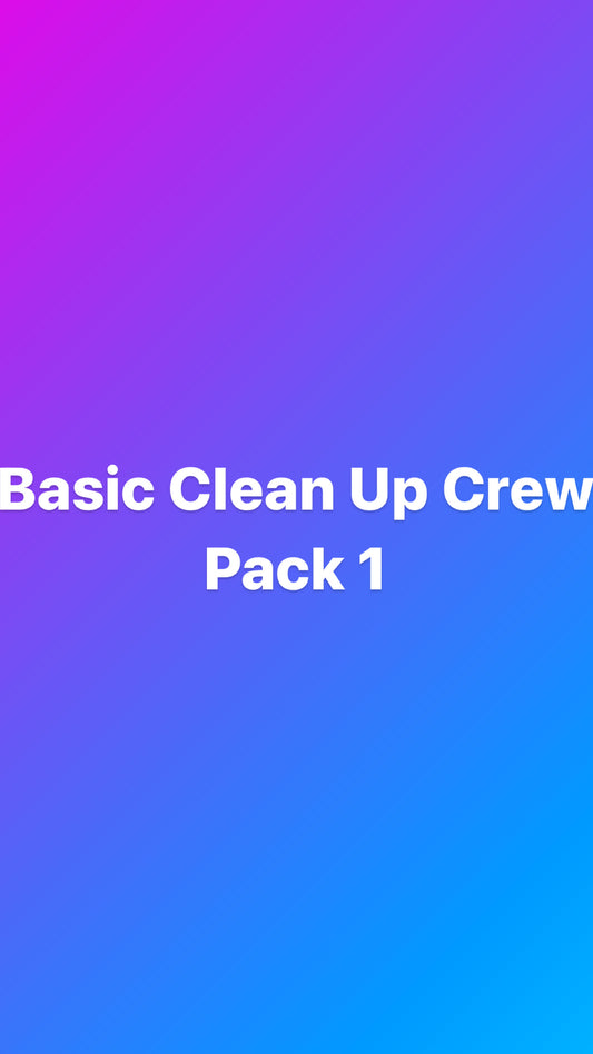 Basic Clean Up Crew Pack 1